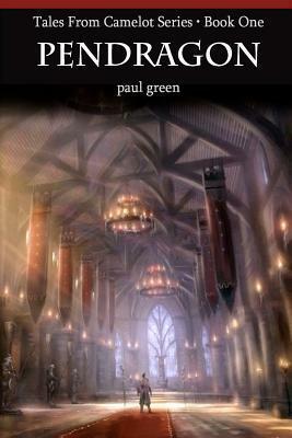 Pendragon by Paul Green