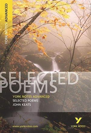 Selected Poems, John Keats: Notes by Glennis Byron