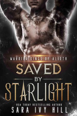 Saved by Starlight by Sara Ivy Hill