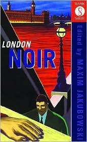 London Noir by Maxim Jakubowski