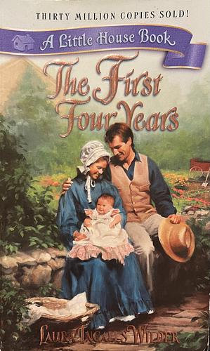 The First Four Years by Laura Ingalls Wilder