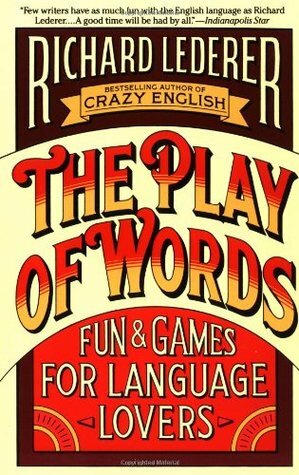 The Play of Words by Elaine Pfefferblit, Bernie Cootner, Richard Lederer