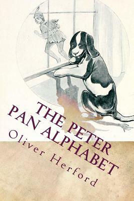 The Peter Pan Alphabet: Illustrated by Oliver Herford
