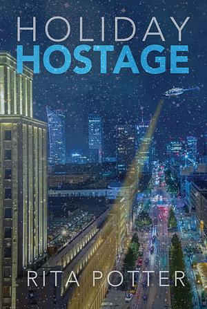 Holiday Hostage by Rita Potter