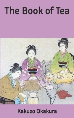 The Book of Tea by Kakuzo Okakura