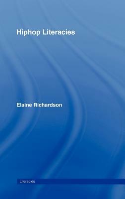 Hiphop Literacies by Elaine Richardson