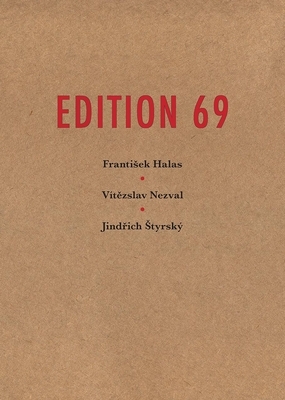 Edition 69 by Jindrich Styrsky, Vítězslav Nezval, Frantisek Halas