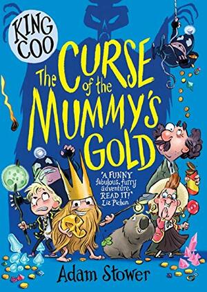King Coo - The Curse of the Mummy's Gold by Adam Stower