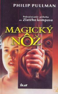 Magický nôž by Philip Pullman