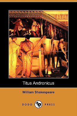 Titus Andronicus (Dodo Press) by William Shakespeare