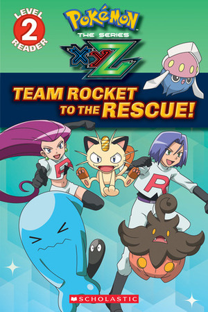 Pokémon XYZ - Team Rocket to the Rescue by Maria S. Barbo