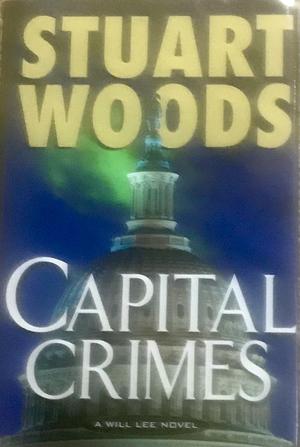 Capital Crimes by Stuart Woods