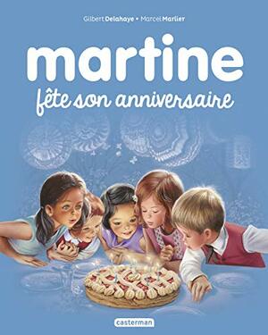 Martine, Tome 19 : Martine fête son anniversaire by Gilbert Delahaye