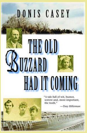 The Old Buzzard Had It Coming by Donis Casey