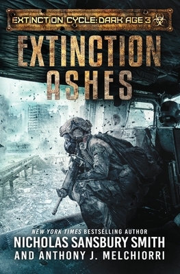Extinction Ashes by Nicholas Sansbury Smith, Anthony J. Melchiorri