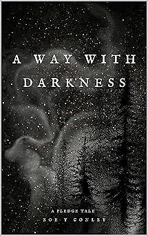 A Way With Darkness by Zoe T. Conley