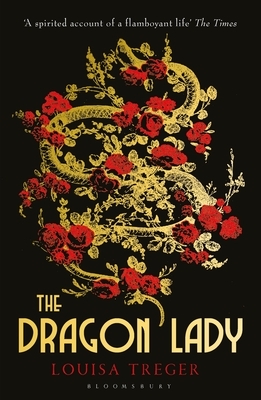 The Dragon Lady by Louisa Treger