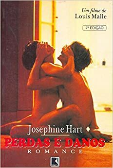 Perdas E Danos by Josephine Hart