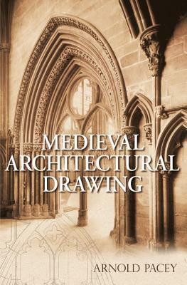Medieval Architectural Drawing by Arnold Pacey