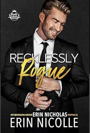 Recklessly Rogue by Erin Nicolle