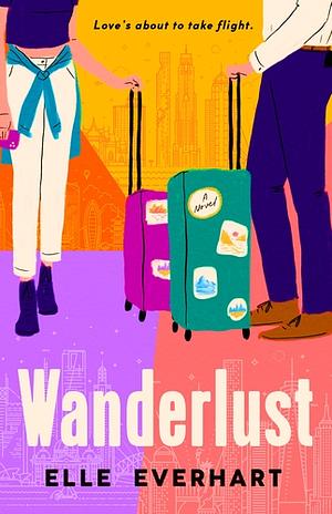 Wanderlust by Elle Everhart