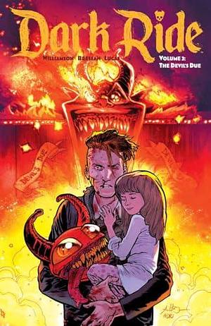 Dark Ride, Volume 3: The Devil's Due by Adriano Lucas, Joshua Williamson