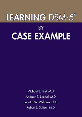 Learning DSM-5(R) by Case Example by Michael B. First