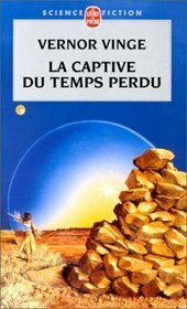 La Captive du temps perdu by Vernor Vinge