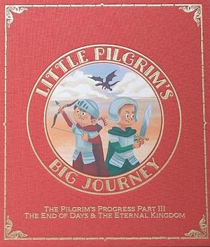 Little Pilgrim's Big Journey Part III   by Tyler Van Halteren