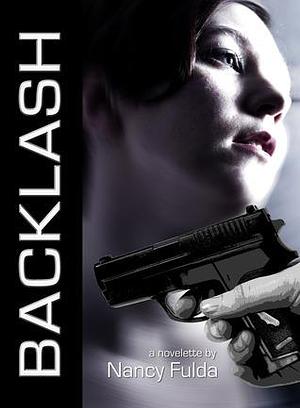 Backlash: A Novelette by Nancy Fulda, Nancy Fulda