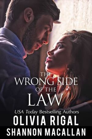 The Wrong Side of the Law by Olivia Rigal