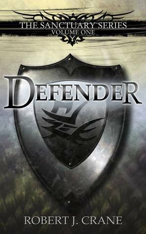Defender by Robert J. Crane