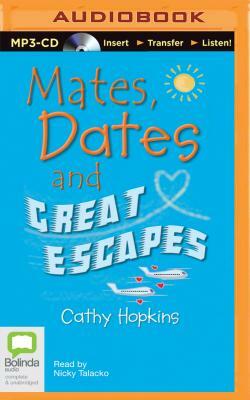 Mates, Dates and Great Escapes by Cathy Hopkins