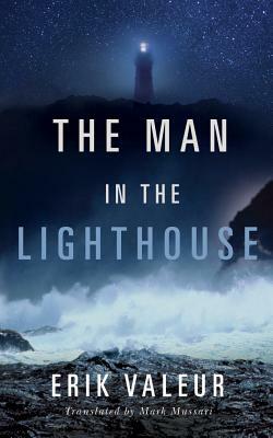 The Man in the Lighthouse by Erik Valeur