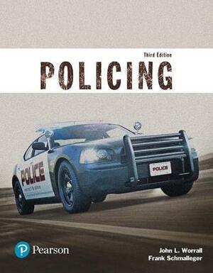 Revel for Policing (Justice Series) -- Access Card by John Worrall, Frank Schmalleger