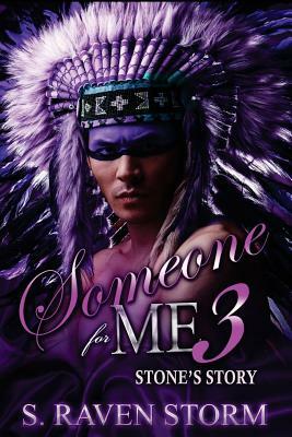 Someone for Me 3 Stone's Story by S. Raven Storm, Micah Gfxdesigner Shipp