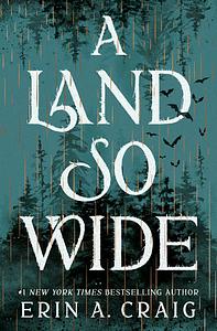 A Land So Wide by Erin A. Craig