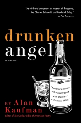 Drunken Angel by Alan Kaufman