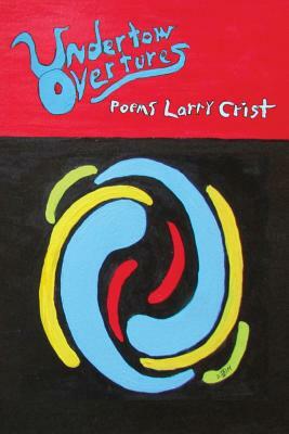 Undertow Overtures by Larry Crist