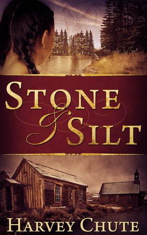 Stone and Silt by Harvey Chute