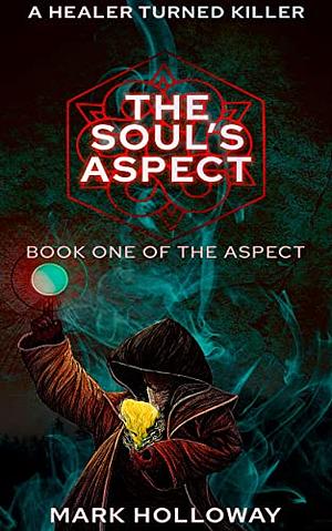 The Soul's Aspect  by Mark Holloway