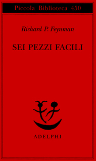 Sei pezzi facili by Richard P. Feynman, Laura Servidei