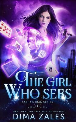 The Girl Who Sees (Sasha Urban Series - 1) by Dima Zales, Anna Zaires
