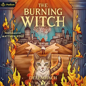 The Burning Witch 3 by Delemhach