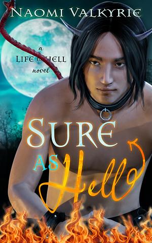Sure As Hell by Naomi Valkyrie