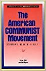 The American Communist Movement: Storming Heaven Itself by Harvey Klehr, John Earl Haynes