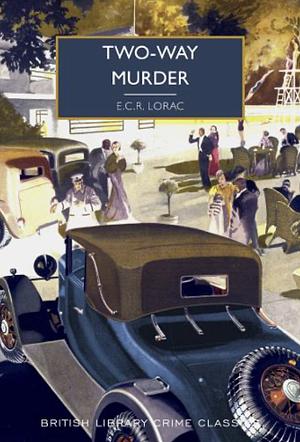 Two-Way Murder by E.C.R. Lorac