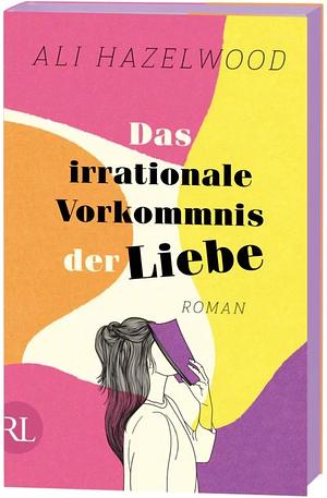 Das irrationale Vorkommnis der Liebe by Ali Hazelwood