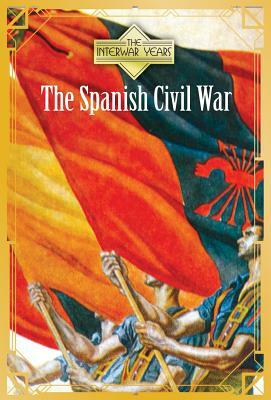 The Spanish Civil War by Katie Griffiths