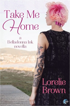 Take Me Home by Lorelie Brown